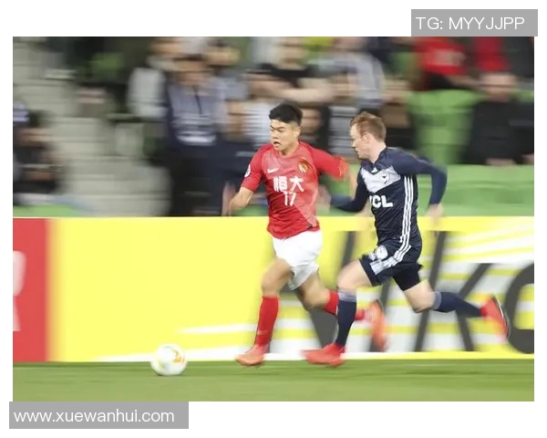 恒大与墨尔本精彩对决回放分析及赛后精彩瞬间回顾